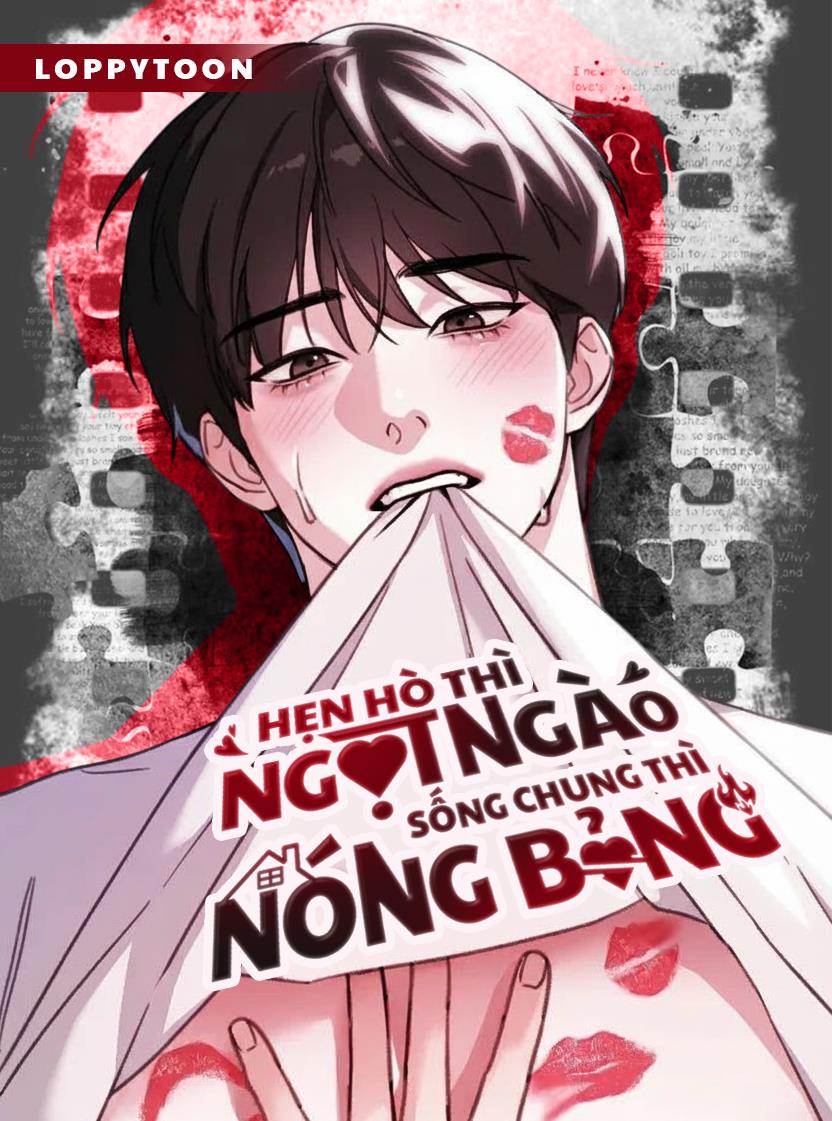 [18+] Hẹn Hò Thì Ngọt Ngào, Sống Chung Thì Nóng Bỏng